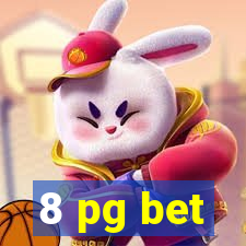 8 pg bet